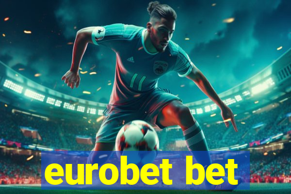 eurobet bet